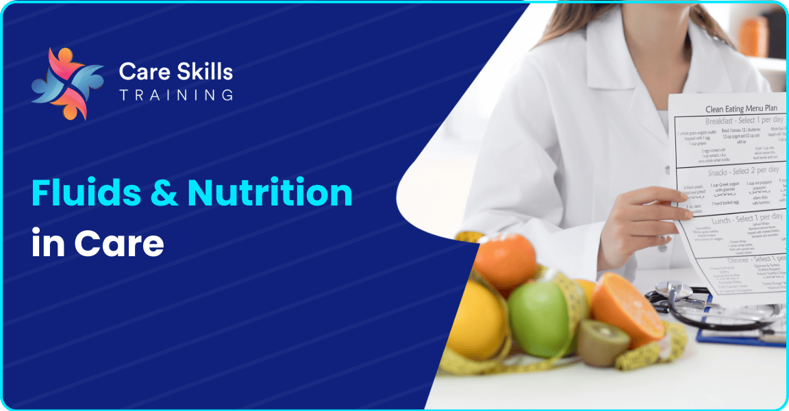 Fluids and Nutrition in Care