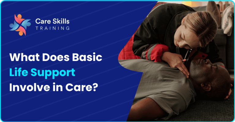 What Does Basic Life Support Involve in Care?
