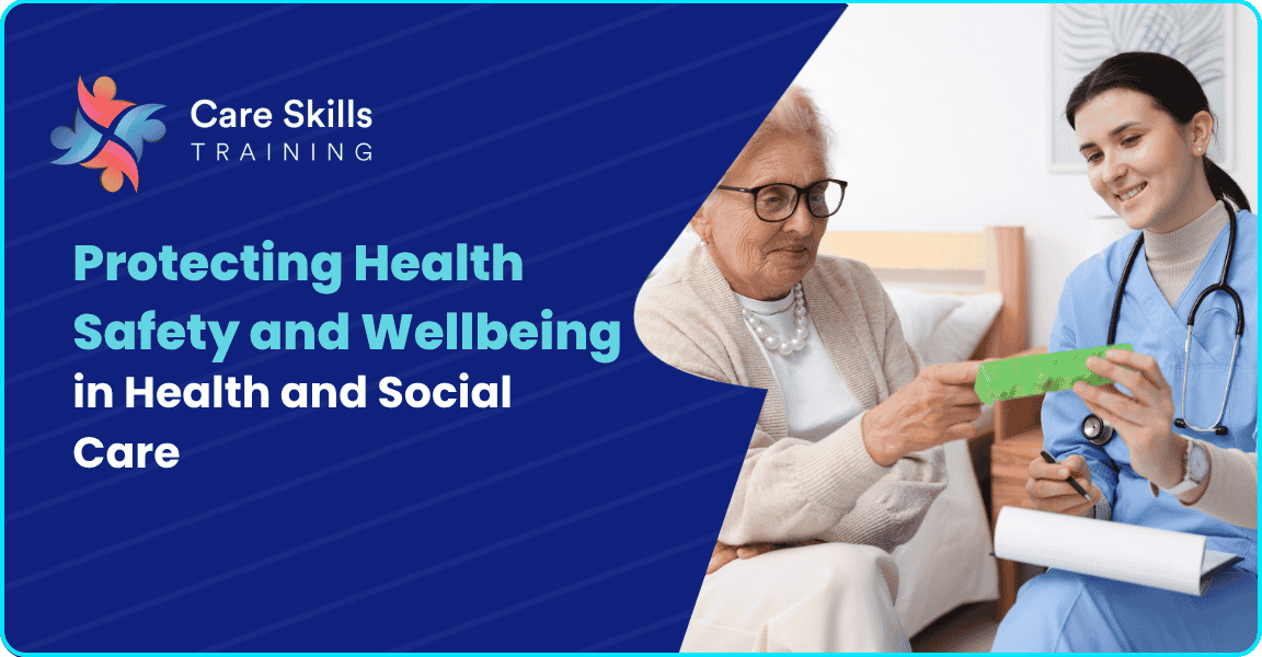 Protecting Health Safety and Wellbeing in Health and Social Care
