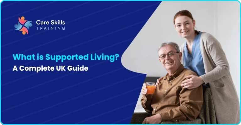 What is Supported Living? A Complete UK Guide