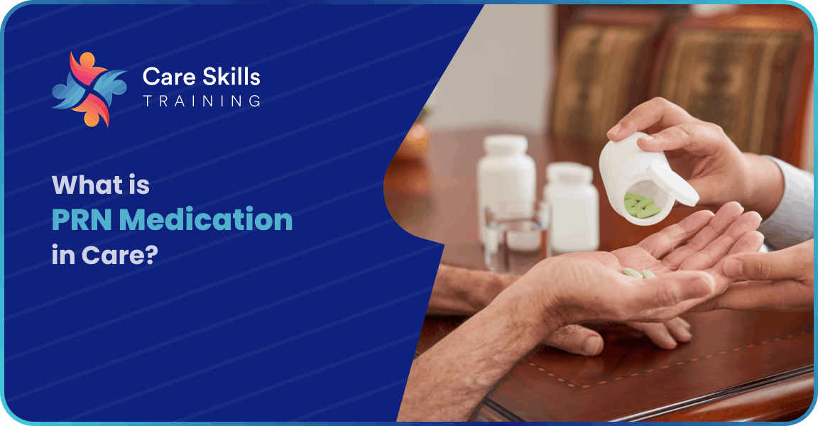 What Is PRN Medication in Care
